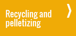 Recycling and pelletizing